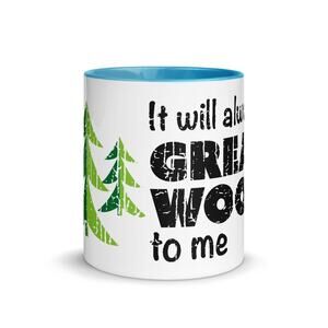 "It Will Always Be Great Woods To Me" Mug with Color Inside